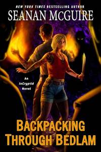 Backpacking through Bedlam (InCryptid)