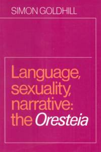 Language Sexuality Narrative: The Oresteia