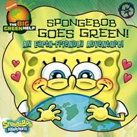 SpongeBob Goes Green! : An Earth-Friendly Adventure / Little Green Nickelodeon