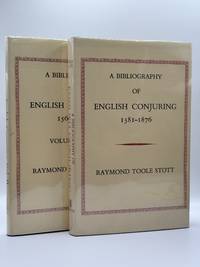 A BIBLIOGRAPHY OF ENGLISH CONJURING 1581-1876 [Two Volumes]