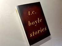 T.C.Boyle Stories: The Collected Stories