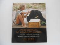 Jane Goodall 50 Years at Gombe: A Tribute to Five Decades of Wildlife Research, Education, and Conservation by Goodall, Jane / with the Jane Goodall Institute - 2010