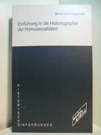 EinfÃ¼hrung in die Historiographie der HomosexualitÃ¤ten by HergemÃ¶ller, Bernd-Ulrich - 1999