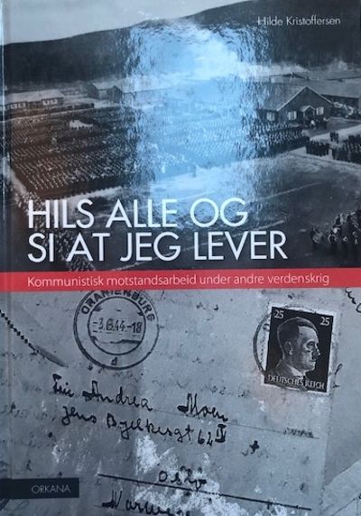 Hils alle og si at jeg lever. Kommunistisk…