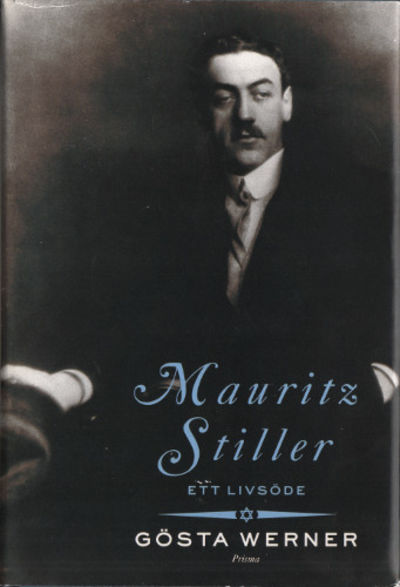 MAURITZ STILLER. Ett livsöde.
