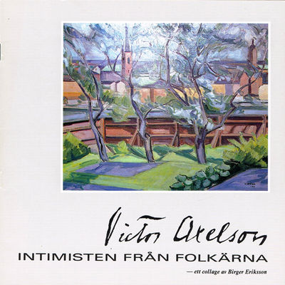 Victor Axelson. Intimisten från Folkärna. Ett…