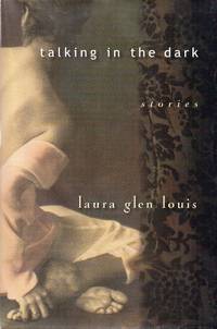 Talking in the Dark by Louis, Laura Glen - 2001