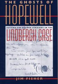 The Ghosts of Hopewell: Setting the Record Straight in the Lindbergh Case