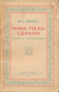Norsk Folkelæsning. Kultur og Naturvidenskap. Med Billeder af Vis-Knut og Johan Fløttum.