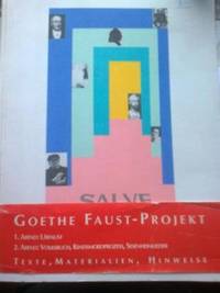 Faust-Projekt 1. Abend: Urfaust 2. Abend. Die Stücktexte. Volksbuch. Kindsmordprozess. Sesenheim. Kunstfest Weimar 26.6.-29.8.1993. Inhalt: Historia von D. Johann Fausten, Leben und Sterben der Kindsmörderin Margaretha Brandt, Sesenheim.