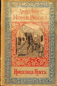 Appletons' Home Books : Household Hints