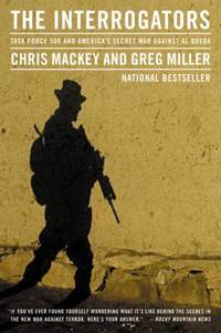 The Interrogators : Task Force 500 and America's Secret War Against Al Qaeda
