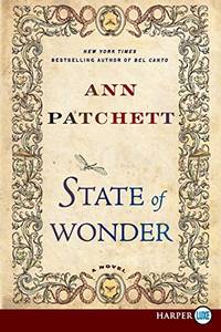 State of Wonder: A Novel by Patchett, Ann - 2011-06-07