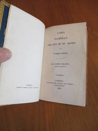 Lamia, Isabella, The Eve Of St. Agnes, And Other Poems (First Edition, 1820, With Half Title And Near Fine Spine Label Bound In Riviere Binding)