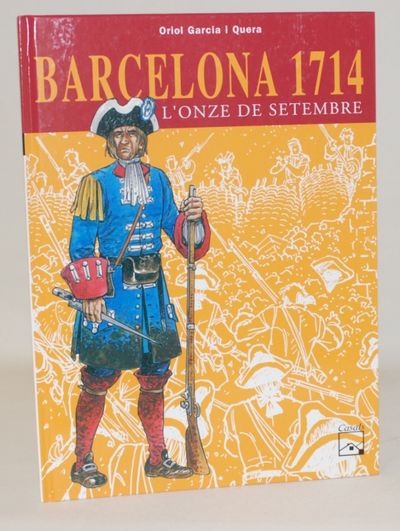 BARCELONA 1714 : L´ONZE DE SETEMBRE.
