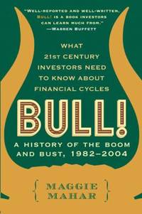 Bull! : A History of the Boom and Bust, 1982-2004