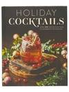Holiday Cocktails: Over 100 Simple Cocktails to Celebrate the Season