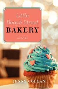 Little Beach Street Bakery : A Novel