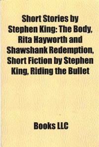 cover of SHORT STORIES BY STEPHEN KING: The Body, Rita Hayworth and Shawshank Redemption, Short Fiction by Stephen King, Riding the Bullet