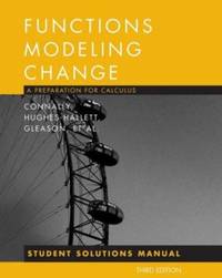 Functions Modeling Change : A Preparation for Calculus