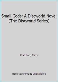 Small Gods: A Discworld Novel (The Discworld Series) by Pratchett, Terry - 1992