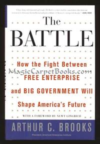 image of The Battle: How the Fight Between Free Enterprise and Big Government Will Shape America's Future