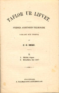 Taflor ur lifvet. Svenska arbetaren tillegnade.…