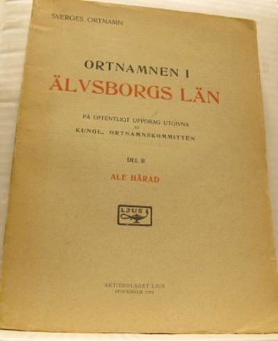 Ortnamnen i Älvsborgs län. Del II. Ale Härad.