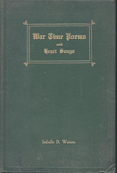 WAR TIME POEMS AND HEART SONGS