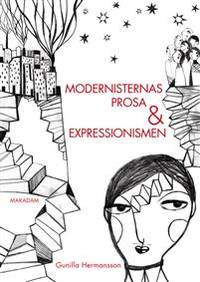 Modernisternas prosa & expressionismen. Studier i…
