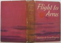 Flight to Arras by Saint-Exupery, Antoine de - 1942