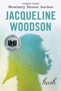 Hush by Jacqueline Woodson - 2010