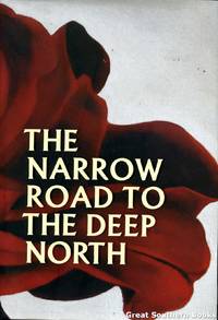 The Narrow Road to the Deep North (First Australian Edition. signed by author) by Flanagan, Richard - 2013