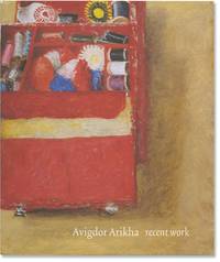 Avigdor Arikha: Recent Work (First Edition)