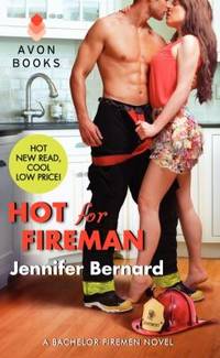 Hot for Fireman: A Bachelor Firemen Novel (Bachelor Firemen of San Gabriel)