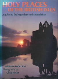 image of Holy Places of the British Isles: A Guide to the Legendary and Sacred Sites