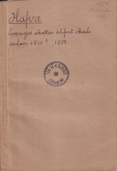 Hafva Sveriges skatter blifvit ökade sedan 1810?…