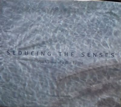 SEDUCING THE SENSES: SPA VISIONS OF A BON VIVANT