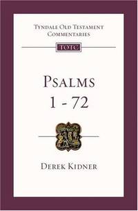 Psalms 1-72: An Introduction and Commentary: No. 15 (Tyndale Old Testament Commentaries)