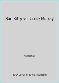 Bad Kitty vs. Uncle Murray
