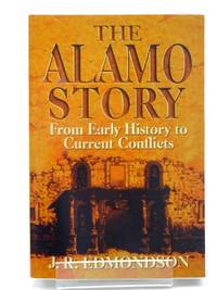 cover of THE ALAMO STORY: FROM EARLY HISTORY TO CURRENT CONFLICTS