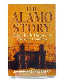 THE ALAMO STORY: FROM EARLY HISTORY TO CURRENT CONFLICTS