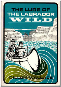 The Lure Of The Labrador Wild