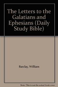 image of The Letters to the Galatians and Ephesians (Daily Study Bible)