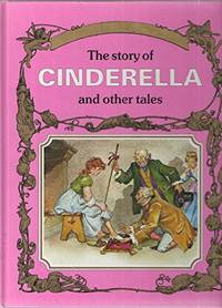 Story of Cinderella and Other Tales by Wolf