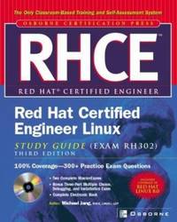 RHCE Red Hat Certified Engineer Linux Study Guide: Exam (RH302) [With CDROM]