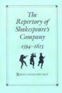 The Repertory of Shakespeare's Company, 1594-1613 by Roslyn Lander Knutson - Hardcover - 1991 - from ThriftBooks (SKU: G1557281912I3N10)