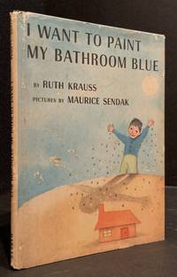 I Want to Paint My Bathroom Blue by Ruth Krauss - 1956