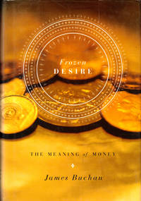 Frozen Desire: The Meaning of Money