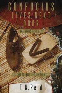 image of Confucius Lives Next Door : What Living in the East Teaches Us about Living in the West